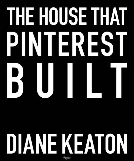 The House That Pinterest Built - Hardcover