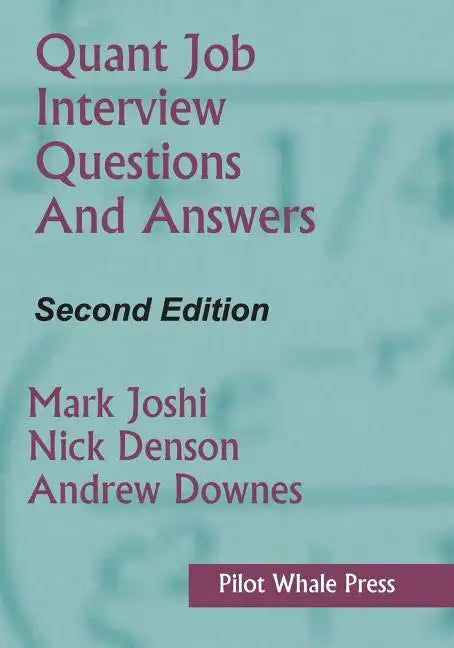 Quant Job Interview Questions and Answers (Second Edition) - Paperback