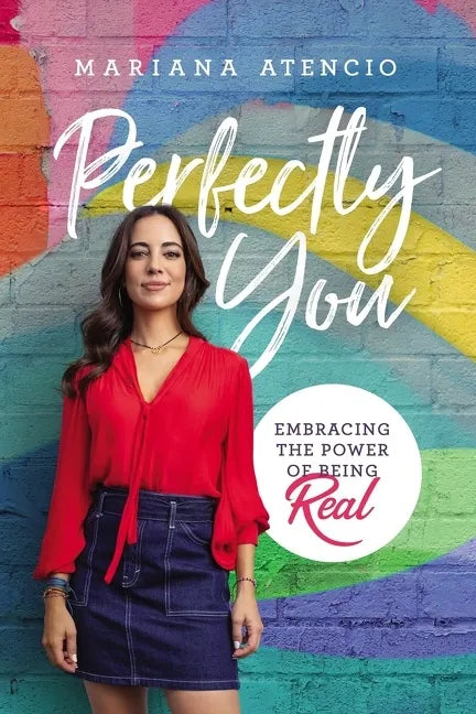 Perfectly You: Embracing the Power of Being Real - Paperback