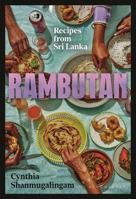 Rambutan: Recipes from Sri Lanka, Accompanying the Acclaimed New London Restaurant - Hardcover