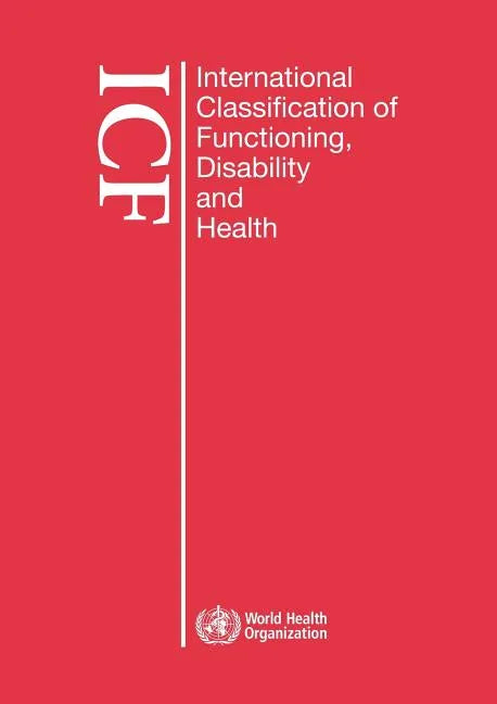 International Classification of Functioning, Disability and Health (Icf): Large Print Format for the Visually Impaired - Paperback
