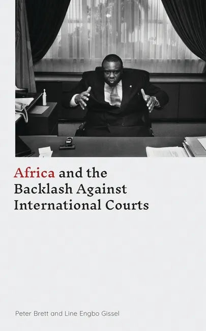 Africa and the Backlash Against International Courts - Paperback