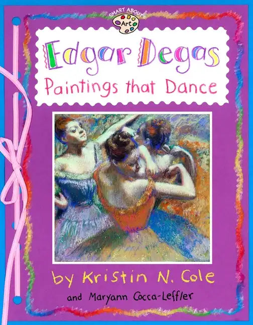 Edgar Degas: Paintings That Dance: Paintings That Dance - Paperback