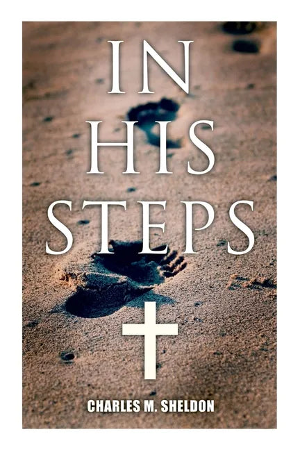 In His Steps: Religious Novel - Paperback