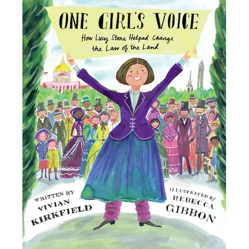 One Girl's Voice: How Lucy Stone Helped Change the Law of the Land - Hardcover