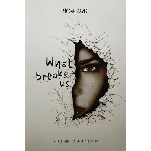What Breaks Us - Paperback