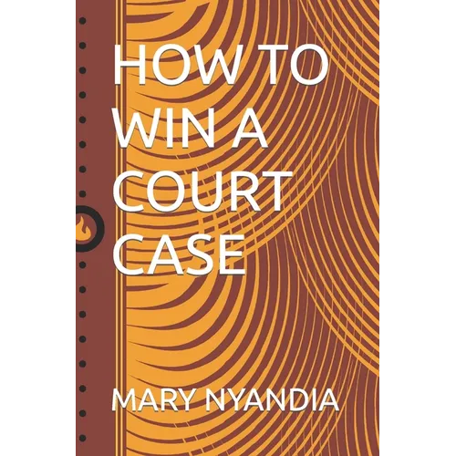 How to Win a Court Case - Paperback