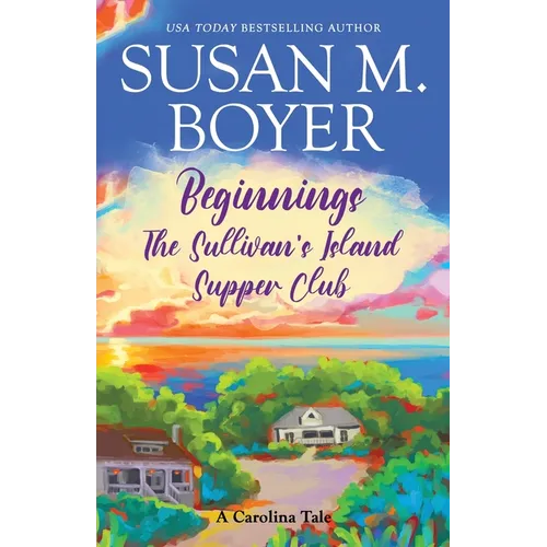 Beginnings - The Sullivan's Island Supper Club - Paperback