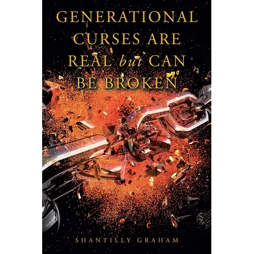 Generational Curses Are Real but Can Be Broken - Paperback