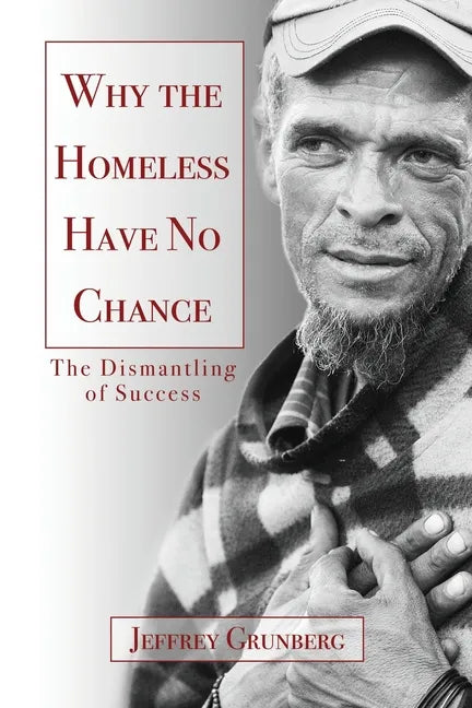 Why the Homeless Have No Chance: An Inside Story - Paperback