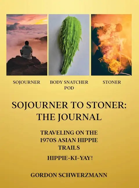 Sojourner to Stoner: The Journal - Hardcover