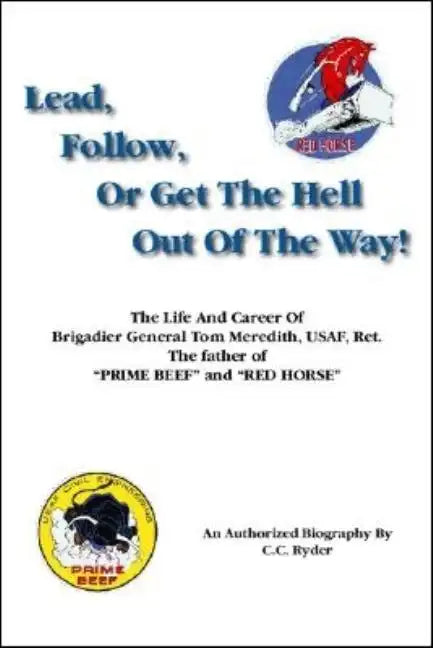 Lead, Follow, or Get the Hell out of the Way - Paperback