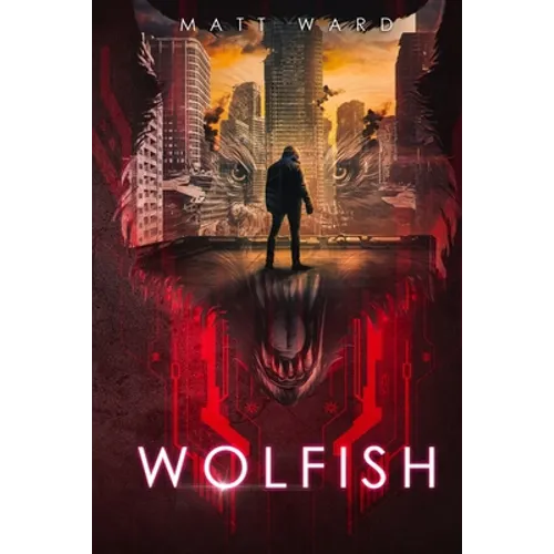Wolfish: A YA Dystopian SciFi Technothriller - Paperback