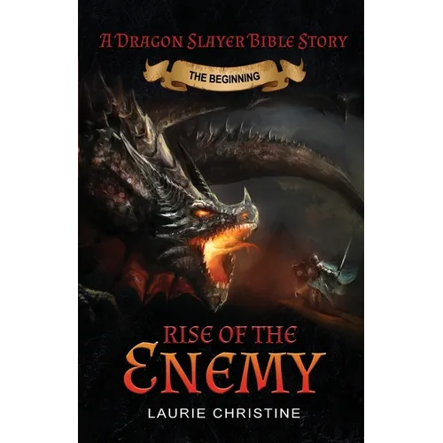 Rise of the Enemy: A Dragon Slayer Bible Story - Paperback