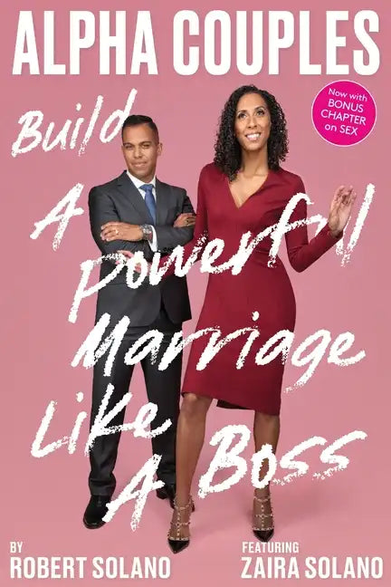 Alpha Couples: Build a Powerful Marriage Like a Boss - Paperback