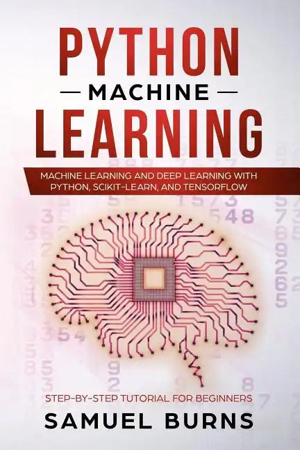 Python Machine Learning: Machine Learning and Deep Learning with Python, scikit-learn and Tensorflow - Paperback