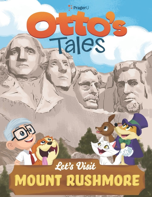 Otto's Tales: Let's Visit Mount Rushmore - Paperback