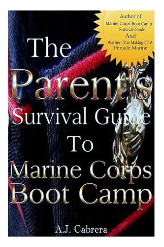 The Parent's Survival Guide to Marine Corps Boot Camp - Paperback