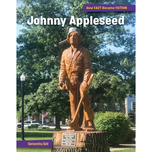 Johnny Appleseed: The Making of a Myth - Library Binding