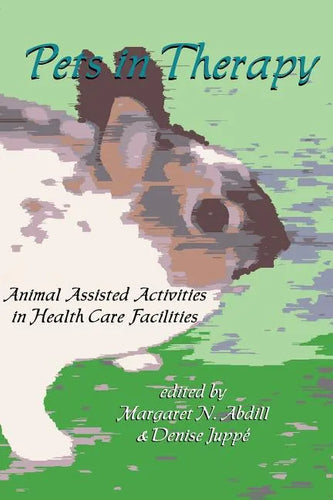 Pets in Therapy: Animal Assisted Activities in Health Care Facilities - Paperback