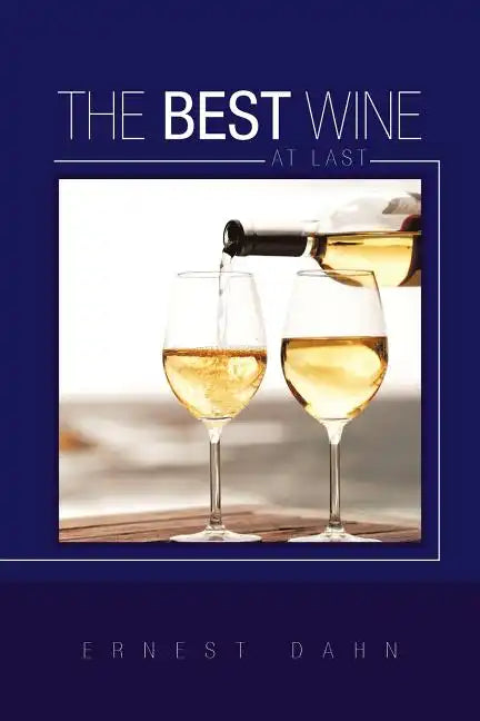 The Best Wine at Last - Paperback