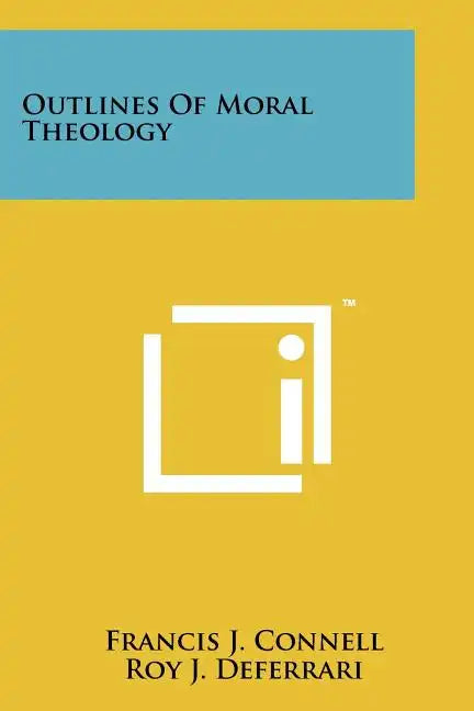 Outlines Of Moral Theology - Paperback