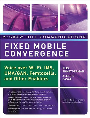 Fixed Mobile Convergence: Voice Over Wi-Fi, Ims, Uma and Other Fmc Enablers - Hardcover