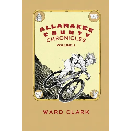 Allamakee County Chronicles Volume 1 - Paperback