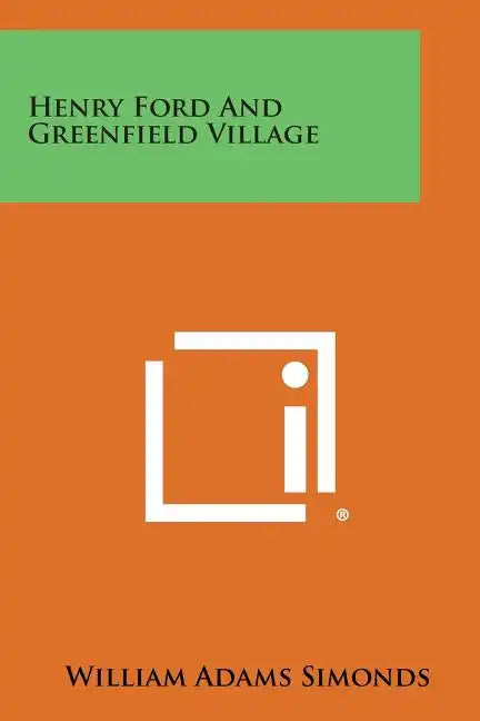 Henry Ford and Greenfield Village - Paperback