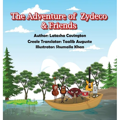 The Adventure of Zydeco and Friends - Hardcover