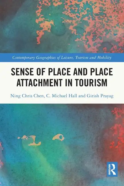 Sense of Place and Place Attachment in Tourism - Paperback