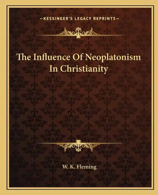 The Influence of Neoplatonism in Christianity - Paperback