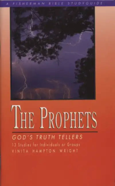 The Prophets: God's Truth Tellers - Paperback
