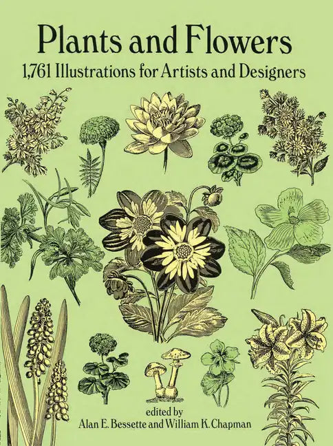 Plants and Flowers: 1761 Illustrations for Artists and Designers - Paperback