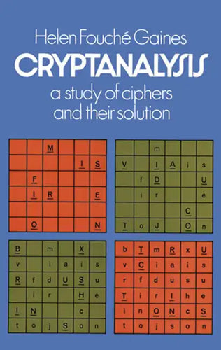 Cryptanalysis: A Study of Ciphers and Their Solution - Paperback