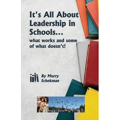 It's All About Leadership in Schools... - Paperback