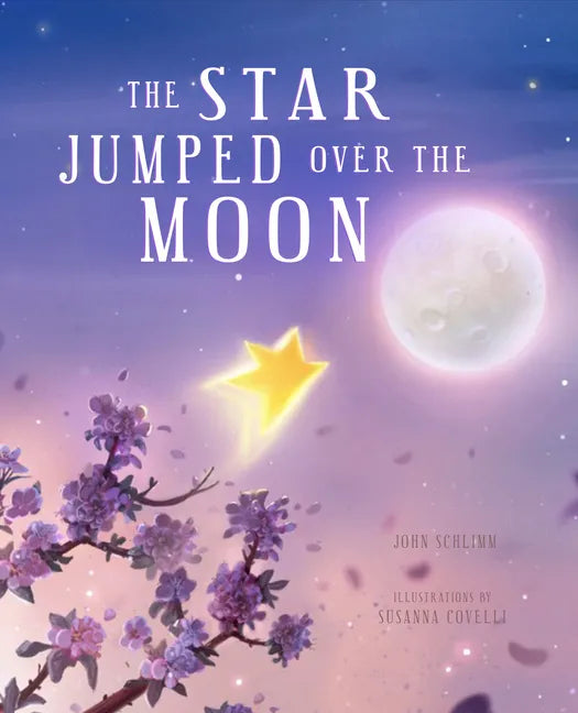 The Star Jumped Over the Moon - Hardcover