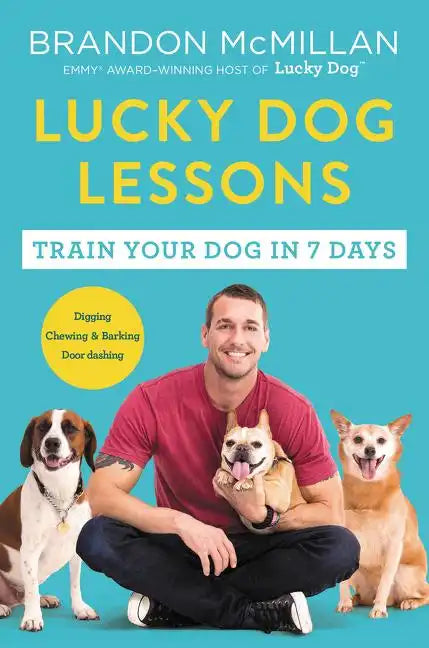 Lucky Dog Lessons: Train Your Dog in 7 Days - Paperback