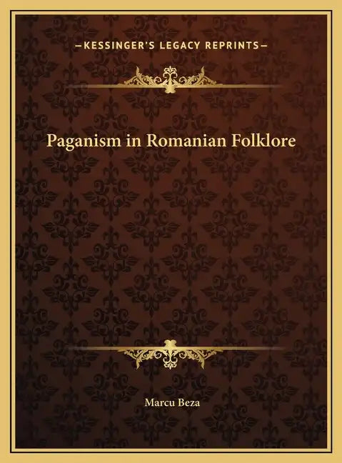 Paganism in Romanian Folklore - Hardcover