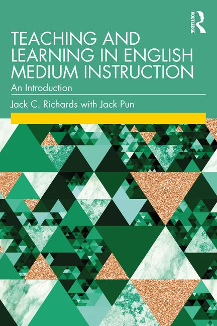 Teaching and Learning in English Medium Instruction: An Introduction - Paperback
