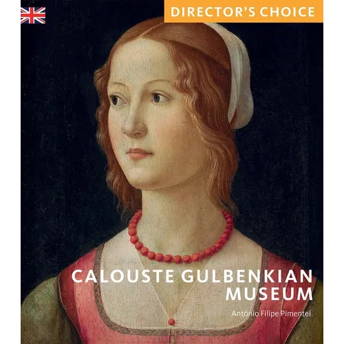 Calouste Gulbenkian Museum: Director's Choice - Paperback