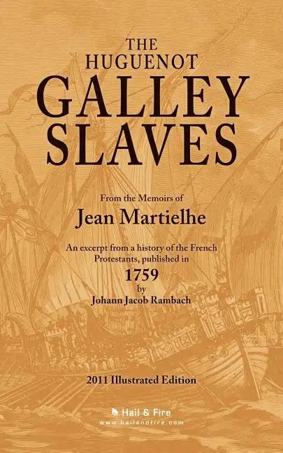 The Huguenot Galley Slaves - Paperback