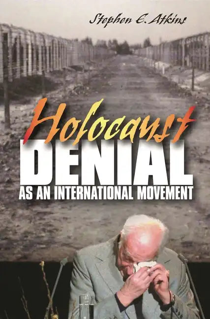 Holocaust Denial as an International Movement - Hardcover