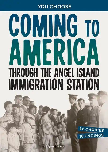 Coming to America Through the Angel Island Immigration Station: A History Seeking Adventure - Hardcover
