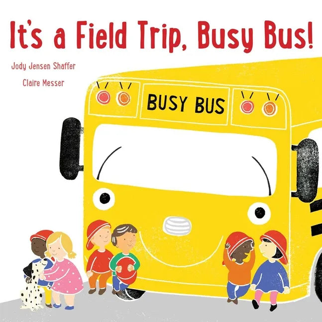 It's a Field Trip, Busy Bus! - Hardcover
