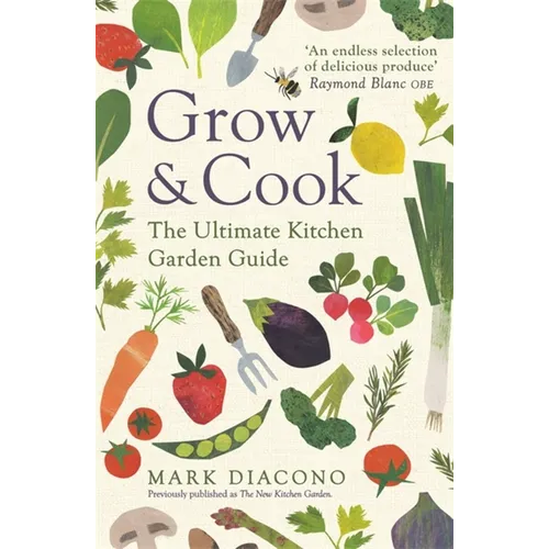 Grow & Cook: An A-Z of What to Grow All Through the Year at Home - Paperback
