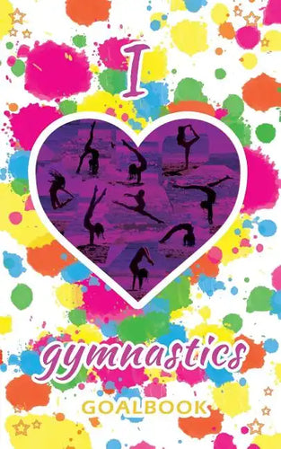I Love Gymnastics Goalbook (white/splotches cover #2): WAG junior - Paperback