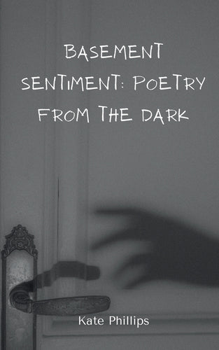 Basement Sentiment: Poetry from the Dark - Paperback