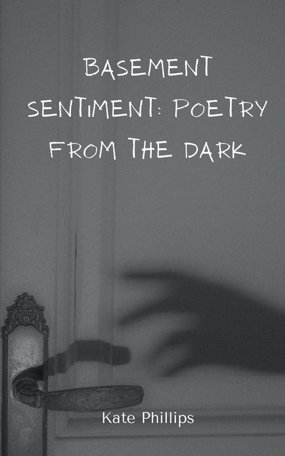 Basement Sentiment: Poetry from the Dark - Paperback