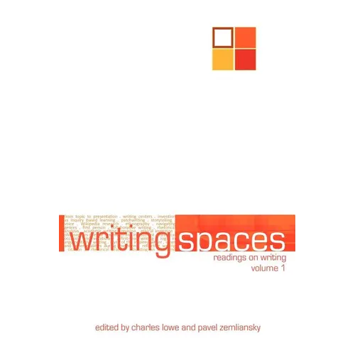 Writing Spaces: Readings on Writing Volume 1 - Paperback